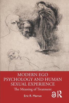 Modern Ego Psychology and Human Sexual Experience (inbunden)