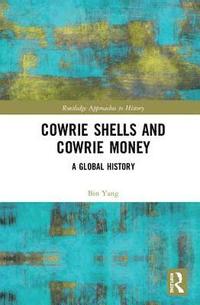 Cowrie Shells and Cowrie Money (inbunden)