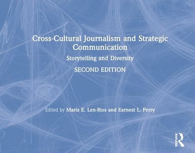 Cross-Cultural Journalism and Strategic Communication (inbunden)