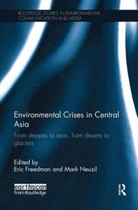 Environmental Crises in Central Asia (häftad)