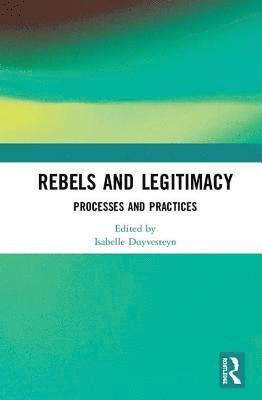 Rebels and Legitimacy (häftad)