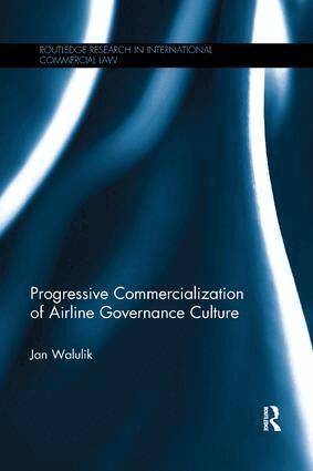 Progressive Commercialization of Airline Governance Culture (h�ftad)