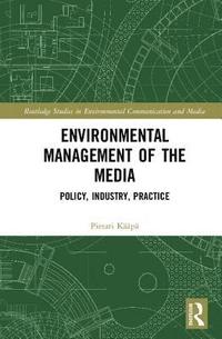 Environmental Management of the Media (inbunden)