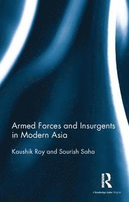 Armed Forces and Insurgents in Modern Asia (hftad)