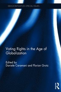 Voting Rights in the Era of Globalization (inbunden)