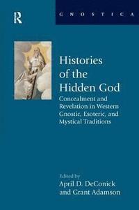 Histories of the Hidden God (häftad)
