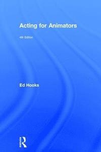 Acting for Animators - Ed Hooks - Bok (9781138669116) | Bokus
