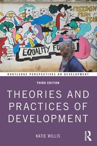 Theories and Practices of Development (häftad)