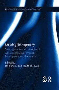 Meeting Ethnography (inbunden)