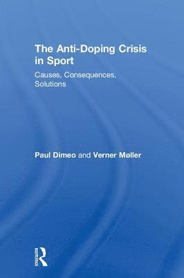 The Anti-Doping Crisis in Sport (inbunden)