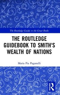 The Routledge Guidebook to Smith's Wealth of Nations (häftad)