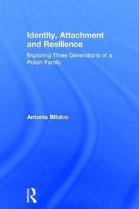 Identity, Attachment and Resilience (inbunden)