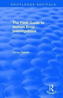 The Field Guide to Human Error Investigations (inbunden)