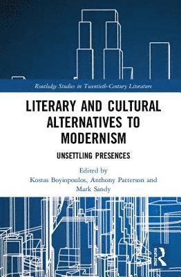 Literary and Cultural Alternatives to Modernism (inbunden)