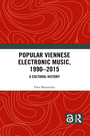 Popular Viennese Electronic Music, 1990-2015 (inbunden)