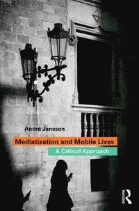 Mediatization and Mobile Lives (hftad)