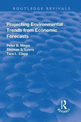 Projecting Environmental Trends from Economic Forecasts (inbunden)