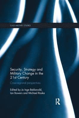 Security, Strategy and Military Change in the 21st Century (inbunden)