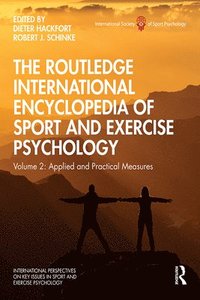 The Routledge International Encyclopedia of Sport and Exercise Psychology (inbunden)