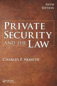 Private Security and the Law (inbunden)