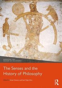 The Senses and the History of Philosophy (inbunden)