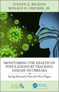 Monitoring the Health of Populations by Tracking Disease Outbreaks (häftad)