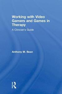 Working with Video Gamers and Games in Therapy (inbunden)