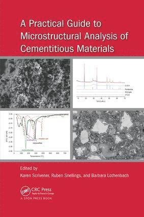 Practical Guide to Microstructural Analysis of Cementitious Materials (inbunden)