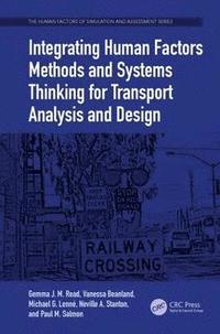 Integrating Human Factors Methods and Systems Thinking for Transport Analysis and Design (häftad)