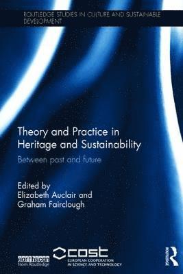 Theory and Practice in Heritage and Sustainability (inbunden)