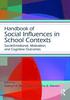 Handbook of Social Influences in School Contexts