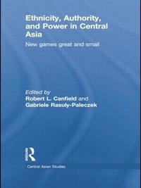 Ethnicity, Authority, and Power in Central Asia (häftad)