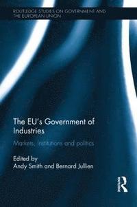 The EU's Government of Industries (inbunden)