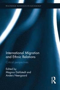 International Migration and Ethnic Relations (inbunden)