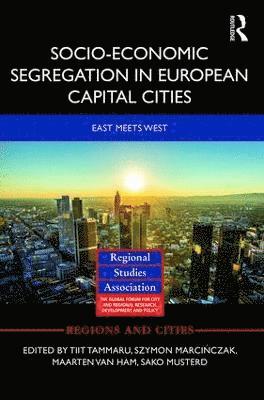 Socio-Economic Segregation in European Capital Cities (inbunden)