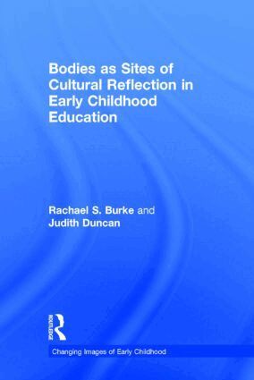 Bodies as Sites of Cultural Reflection in Early Childhood Education (inbunden)
