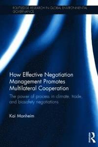 How Effective Negotiation Management Promotes Multilateral Cooperation (inbunden)