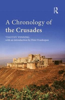 A Chronology of the Crusades (inbunden)
