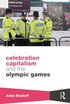 Celebration Capitalism and the Olympic Games