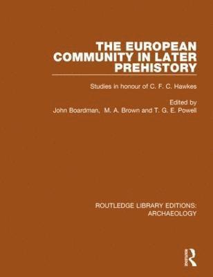 The European Community in Later Prehistory (inbunden)