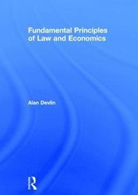 Fundamental Principles of Law and Economics (inbunden)