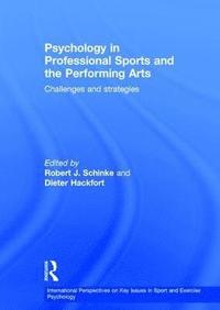 Psychology in Professional Sports and the Performing Arts (inbunden)