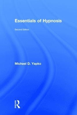 Essentials of Hypnosis (häftad)