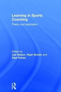 Learning in Sports Coaching (inbunden)