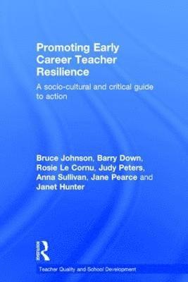 Promoting Early Career Teacher Resilience (inbunden)