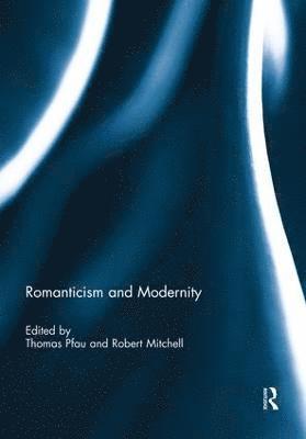Romanticism and Modernity (häftad)