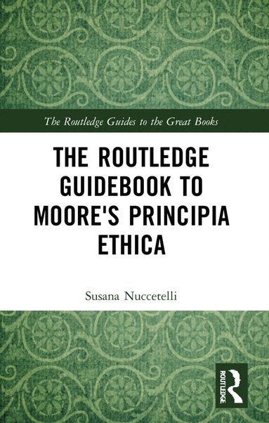 Routledge Guidebook to Moore's Principia Ethica (hftad)
