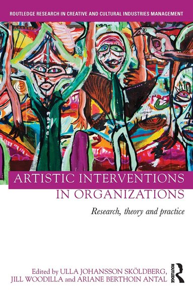 Artistic Interventions in Organizations (inbunden)