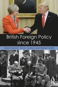 British Foreign Policy since 1945 (hftad)