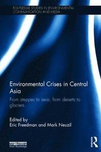 Environmental Crises in Central Asia (inbunden)